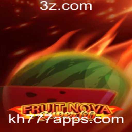 Explorando o Jogo FruitNovaSuper60: Uma Experiência Frutífera com kh777.app